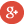 Google +